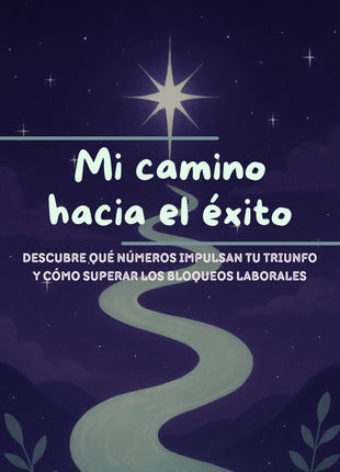 Mi camino hacia el éxito, lectura numerológica sobre crecimiento y éxito profesional